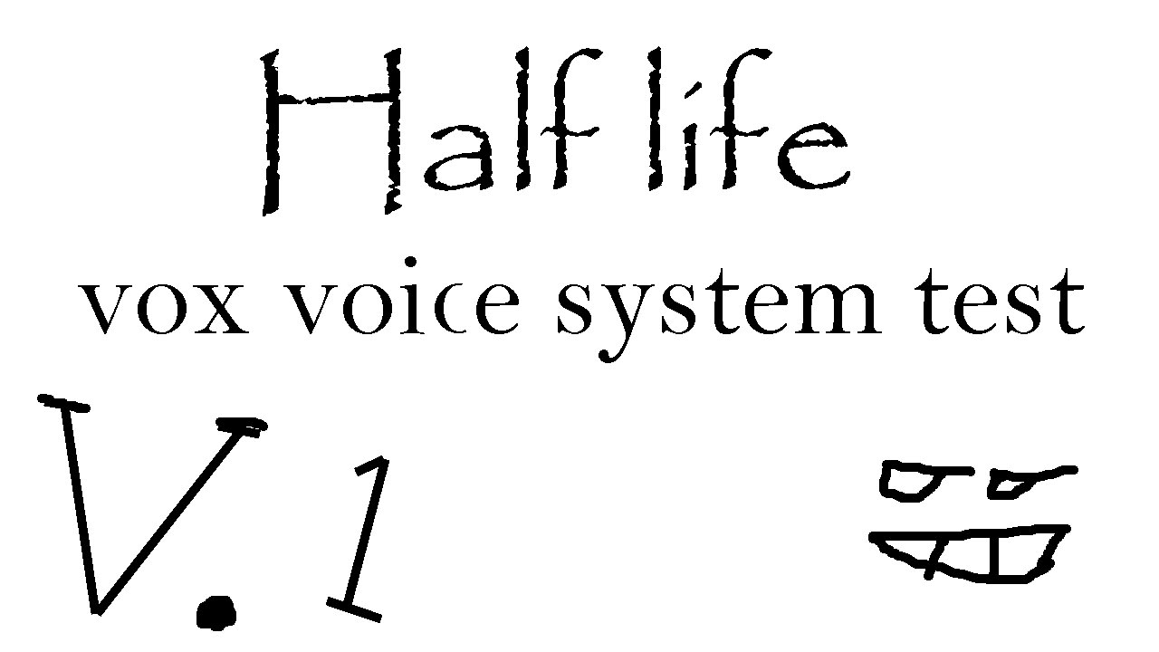 half life 1 vox text to speech